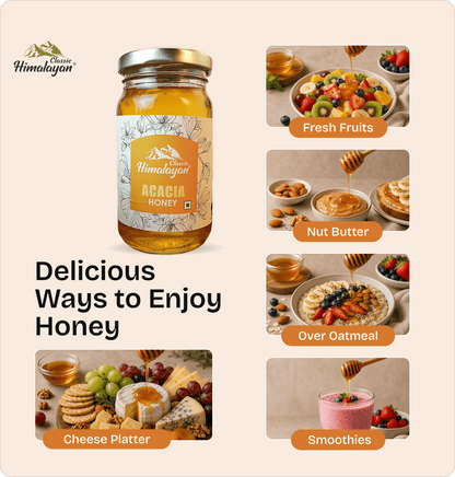 Himalayan Organic Acacia Honey ways to enjoy.